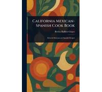Bertha Haffner-Ginger California Mexican-Spanish Cook Book (Copertina rigida)