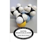 Bertha Morris Parker Matter, Molecules, and Atoms (Tascabile)