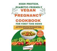 Bertha Seward High Protein, Diabetic-Friendly Vegan Pregnancy Cookbo (Tascabile)
