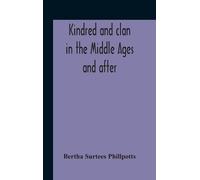 Bertha Surtees Phill Kindred And Clan In The Middle Ages And (Copertina rigida)
