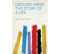 Bertha Von 1843-1914 Suttner Alice Asbury Abbo "Ground Arms" (Copertina rigida)