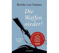 Bertha von Suttn Die Waffen nieder: Der Roman für den Fried (Copertina rigida)
