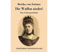 Bertha Von Suttner Die Waffen nieder (Tascabile)