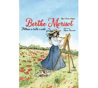 Berthe Morisot. Pittrice a tutti i costi