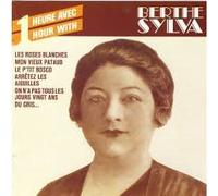 Berthe Sylva - Une Heure Avec Berthe Sylva