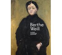 Berthe Weill: Art Dealer of the Parisian Avant-garde