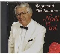 Berthiaume Raymond - Noel et Toi [Import]