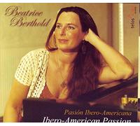Berthold Beatrice - Ibero-American Passion
