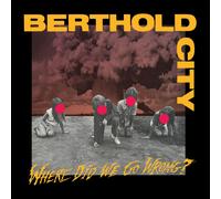 Berthold City Where Did We Go Wrong? (Vinyl LP) 12" Album Coloured Vinyl
