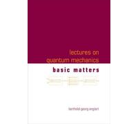 Berthold-Georg En LECTURES ON QUANTUM MECHANICS - VOLUME 1: BASIC MA (Tascabile)