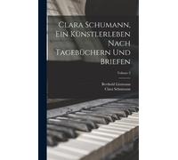 Berthold Litzma Clara Schumann, ein Künstlerleben Nach Tagebü (Copertina rigida)