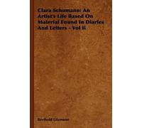 Berthold Litzmann Clara Schumann (Copertina rigida)