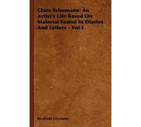 Berthold Litzmann Clara Schumann (Copertina rigida)