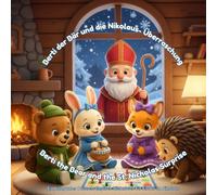 Berti der Bär und die Nikolaus-Überraschung/ Berti the Bear and the St. Nicholas Surprise: Ein bilinguales Deutsch-Englisch Bilderbuch für Kinder zu Nikolaus