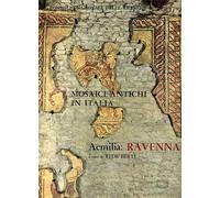 Berti,Fede. - Mosaici antichi in Italia. Aemilia: Ravenna.