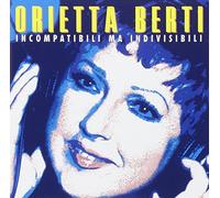 Berti Orietta - Incompatibili Ma Indivisibili