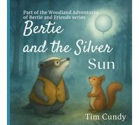 Bertie and the Silver Sun