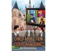 Bertie Angammana Child Abduction During the Covid Pandemic (Tascabile)