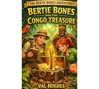 Bertie Bones and the Congo Treasure