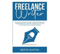 Bertie Huston Freelance Writer (Tascabile)