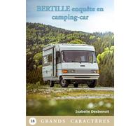 Bertille enquête en camping-car: Livre Gros Caractères: 2