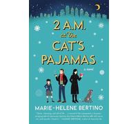 Bertino Marie-Helene 2 A.M. at The Cat's Pajamas (Tascabile)