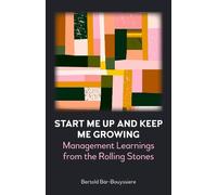 Bertold Bär-Bouyssiere Start Me Up and Keep Me Growing (Tascabile)