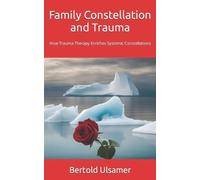 Bertold Ulsamer Family Constellation and Trauma (Tascabile)
