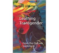 Bertold Ulsamer Learning Transgender (Tascabile)