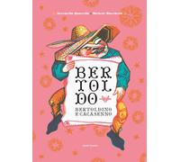 Bertoldo, Bertoldino e Cacasenno [Hardcover] [Sep 24, 2020] Quarello, Serenella