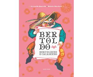 Bertoldo, Bertoldino e Cacasenno [Hardcover] [Sep 24, 2020] Quarello, Serenella