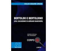Bertoldo e Bertoldino col Cacasenno. Ediz. per ipovedenti - [Marcovalerio]