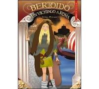 Bertoldo. Un vichingo a Roma