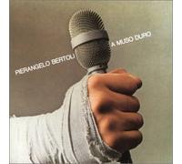 Bertoli Pierangelo - A Muso Duro
