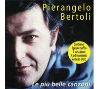 Bertoli, Pierangelo - Le Piu' Belle Canzoni