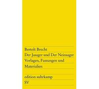 Bertolt Brecht Der Jasager und der Neinsager. Vorlagen, Fassungen un (Tascabile)