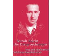 Bertolt Brecht Die Dreigroschenoper. Text und Kommentar (Tascabile)