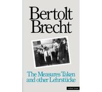 Bertolt Brecht Measures Taken and Other Lehrstucke (Tascabile) Modern Plays