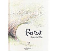 Bertolt [Paperback] [Jan 16, 2020] Goldstyn, Jacques and Tonoli, Gabriella