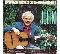 Bertoncini, Gene - Jobim/Someone To Light Up My