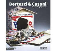 Bertozzi & Casoni. Eterne e fragili presenze. Ediz. illustrata