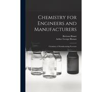 Bertram Blount Arthur George B Chemistry for Engineers and Manufact (Tascabile)