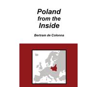 Bertram de Colonna Poland from the Inside (Tascabile)