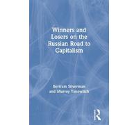 Bertram Silverman Murray Winners and Losers on the Russian Road to (Tascabile)