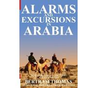 Bertram Thomas Alarms and Excursions in Arabia (Tascabile) Oman in History