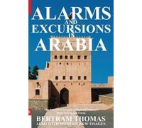 Bertram Thomas Alarms and Excursions in Arabia (Tascabile) Oman in History