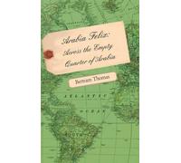 Bertram Thomas Arabia Felix (Copertina rigida)