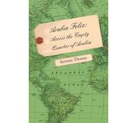 Bertram Thomas Arabia Felix (Tascabile)