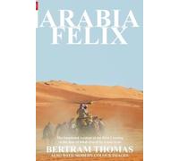 Bertram Thomas Arabia Felix (Tascabile) Oman in History