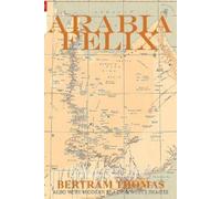 Bertram Thomas Arabia Felix (Tascabile) Oman in History